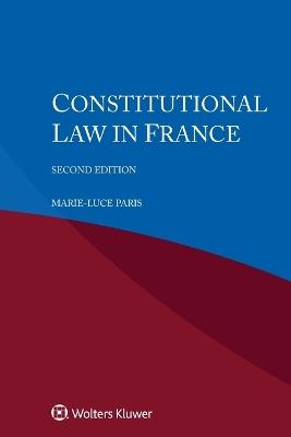 Constitutional Law in France - Marie-Luce Paris - cover