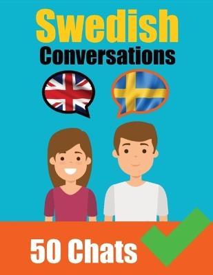 Conversations in Swedish English and Swedish Conversations Side by Side: Swedish Made Easy: A Parallel Language Journey Learn the Swedish language - Auke de Haan,Skriuwer Com - cover
