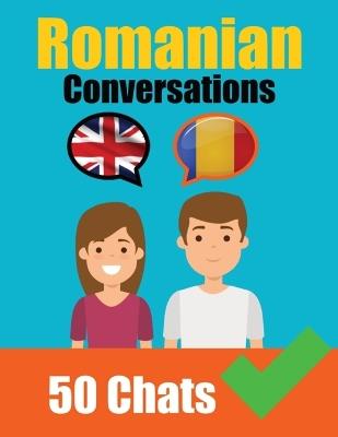 Conversations in Romanian English and Romanian Conversations Side by Side: Romanian Made Easy: A Parallel Language Journey Learn the Romanian language - Auke de Haan,Skriuwer Com - cover