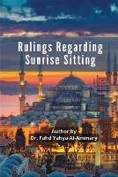 Rulings Regarding Sunrise Sitting - Fahd Yahya Al-Ammary - cover