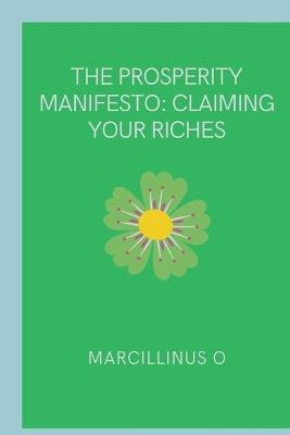 The Prosperity Manifesto: Claiming Your Riches - Marcillinus O - cover