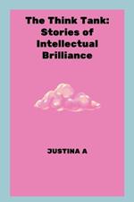 The Think Tank: Stories of Intellectual Brilliance