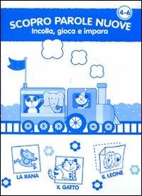 Scopro parole nuove. Con adesivi - Libro - Yoyo Books - Incolla gioca  impara