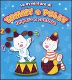 Imparo a contare. Le avventure di Tommy e Polly