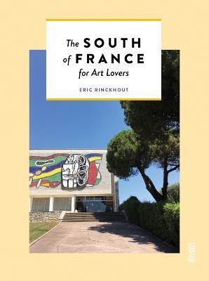 The South of France for Art Lovers - Eric Rinckhout - cover