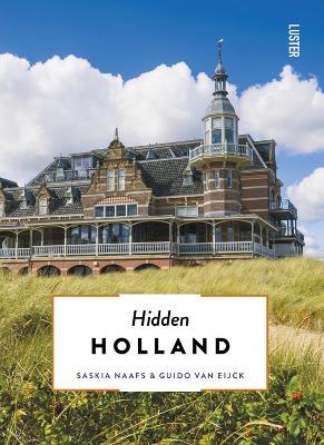 Hidden Holland - Saskia Naafs,Guido van Eijck - cover