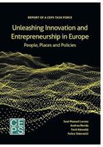 Unleashing Innovation and Entrepreneurship in Europe: People, Places and Policies