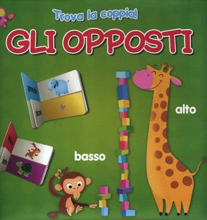 Gli opposti. Trova la coppia - copertina