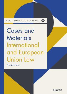 Cases and Materials International and European Union Law - Lana Said,Masuma Shahid - cover