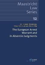 The European Arrest Warrant and In Absentia Judgments