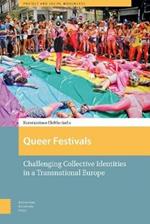 Queer Festivals: Challenging Collective Identities in a Transnational Europe