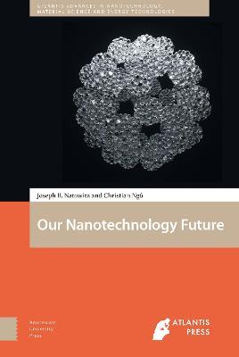 Our Nanotechnology Future - Joseph Natowitz,Christian Ngo - cover