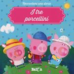 I tre porcellini. Ediz. illustrata