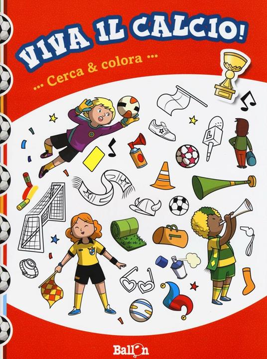 Cerca & colora. Viva il calcio! Ediz. illustrata - copertina