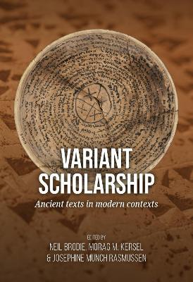 Variant scholarship: Ancient texts in modern contexts - cover