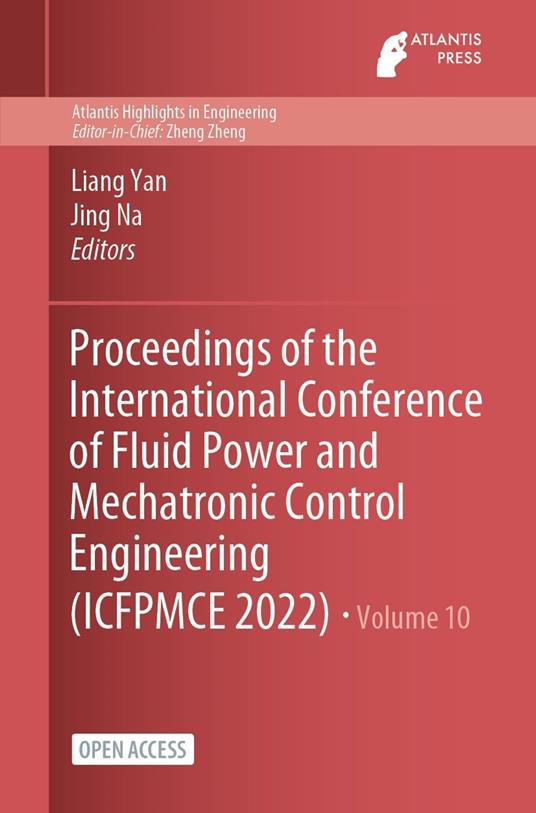 Proceedings of the International Conference of Fluid Power and Mechatronic Control Engineering (ICFPMCE 2022)