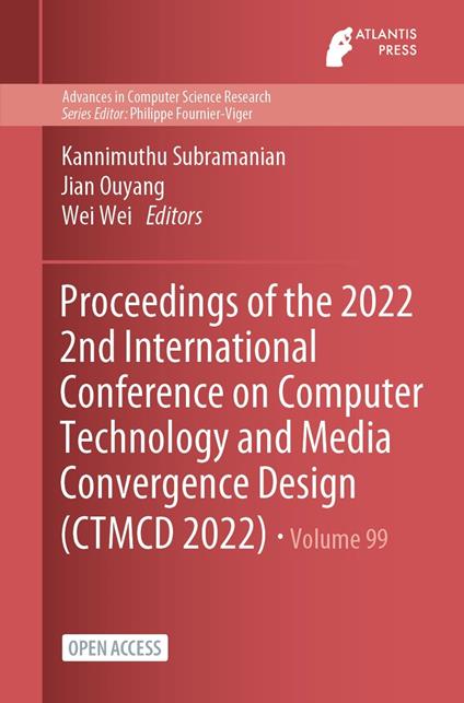 Proceedings of the 2022 2nd International Conference on Computer Technology and Media Convergence Design (CTMCD 2022)