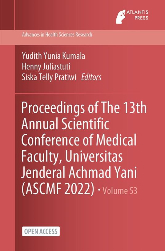 Proceedings of The 13th Annual Scientific Conference of Medical Faculty, Universitas Jenderal Achmad Yani (ASCMF 2022)