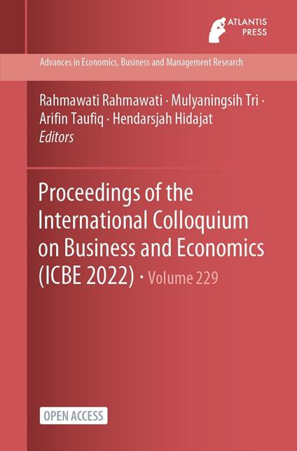 Proceedings of the International Colloquium on Business and Economics (ICBE 2022)