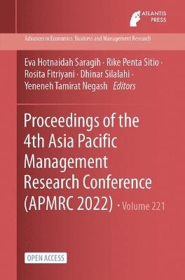 Proceedings of the 4th Asia Pacific Management Research Conference (APMRC 2022) - cover