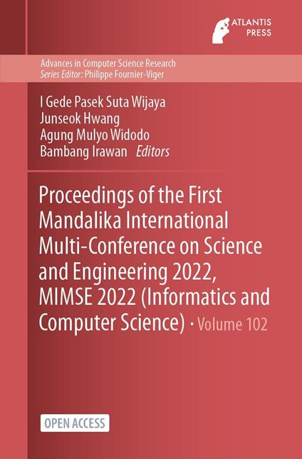 Proceedings of the First Mandalika International Multi-Conference on Science and Engineering 2022, MIMSE 2022 (Informatics and Computer Science)