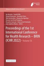 Proceedings of the 1st International Conference for Health Research – BRIN (ICHR 2022)