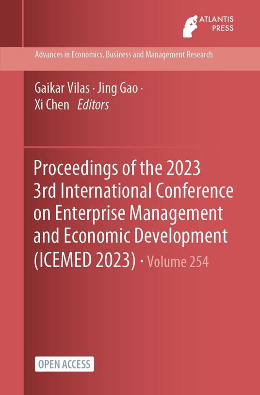 Proceedings of the 2023 3rd International Conference on Enterprise Management and Economic Development (ICEMED 2023)