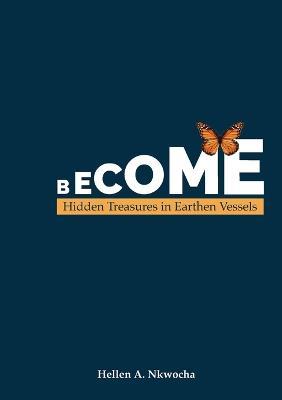 Become: Hidden Treasures in Earthen Vessels - Hellen Ayaa Nkwocha - cover