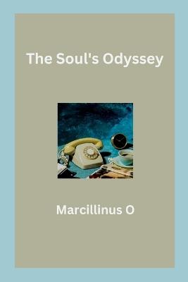 The Soul's Odyssey - Marcillinus O - cover