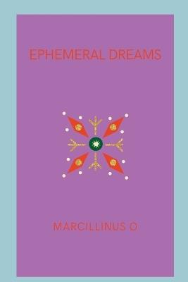 Ephemeral Dreams - Marcillinus O - cover