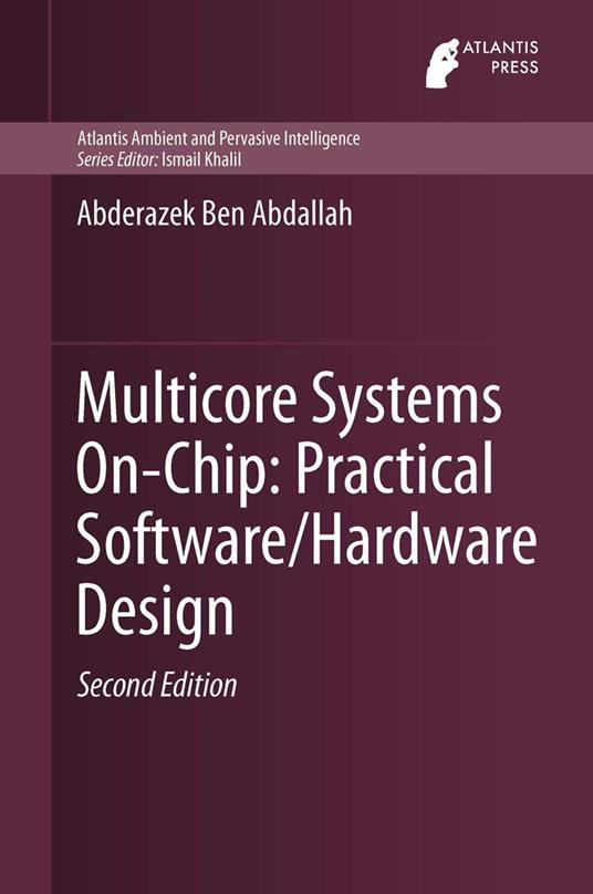 Multicore Systems On-Chip: Practical Software/Hardware Design