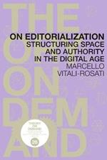 On Editorialization: Structuring Space and Authority in the Digital Age
