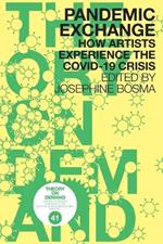 Pandemic Exchange: How Artists Experience the COVID-19 Crisis