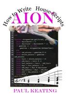 How to Write Aion House Scripts - Paul Keating - cover