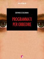 Programmati per obbedire