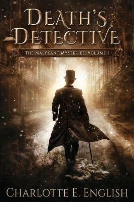 Death's Detective: The Malykant Mysteries, Volume 1 - Charlotte E English - cover