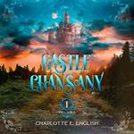 Castle Chansany: Volume 1