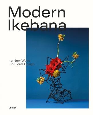Modern Ikebana: A New Wave in Floral Design - Tom Loxley,Victoria Gaiger - cover
