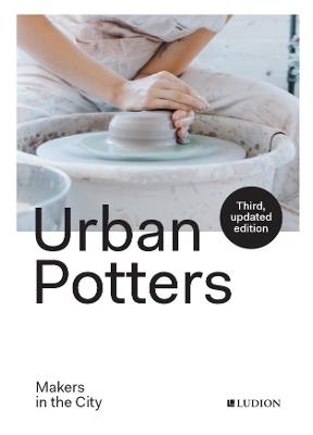 Urban Potters: Makers in the City - Katie Treggiden - cover