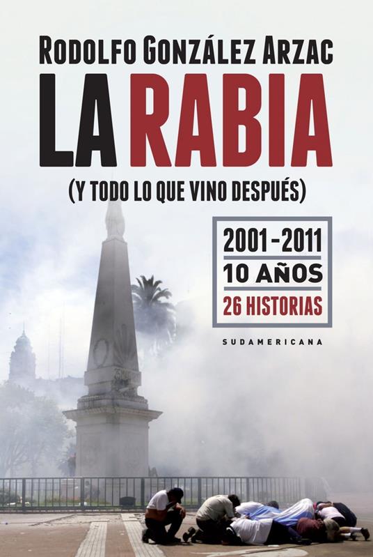 La rabia (y todo lo que vino después)