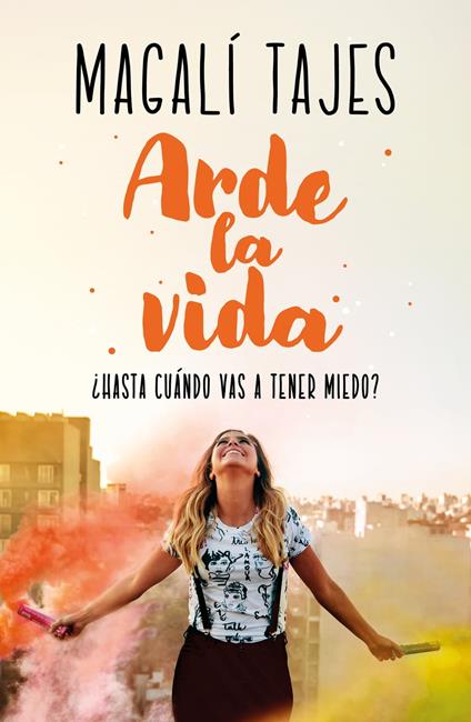 Arde la vida - Magalí Tajes - ebook