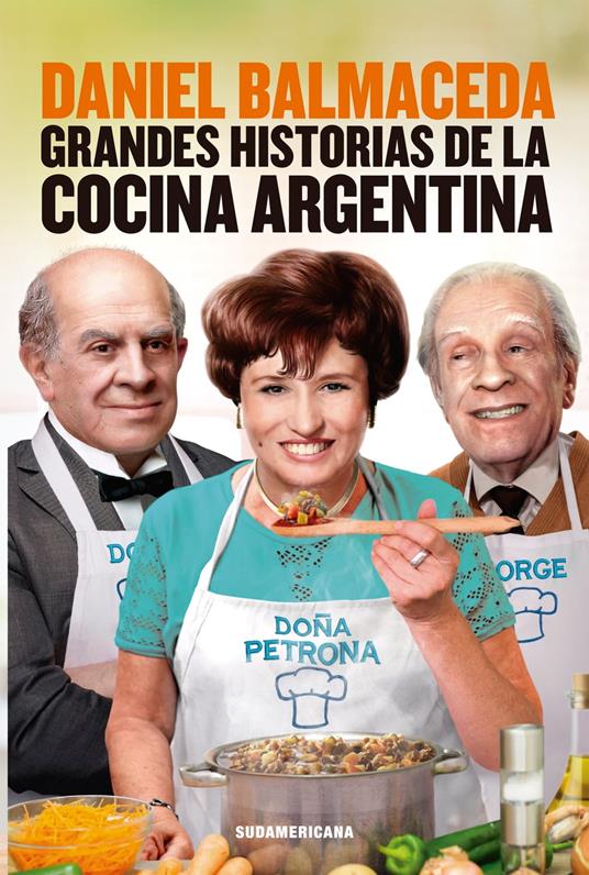 Grandes historias de la cocina argentina