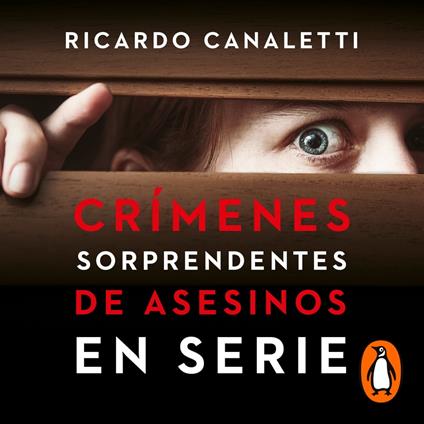 Crímenes sorprendentes de asesinos en serie