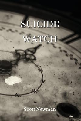 Suicide Watch - Scott Newman - cover