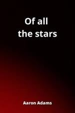 Of all the stars