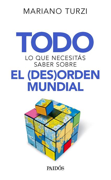 Todo lo que necesitás saber sobre el (des)orden mundial