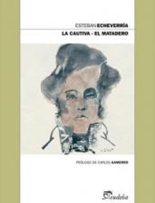 La cautiva – El matadero