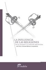 La influencia de las religiones en el Estado y la Nación Argentina