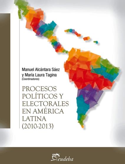 Procesos políticos y electorales en América latina (2010-2013)