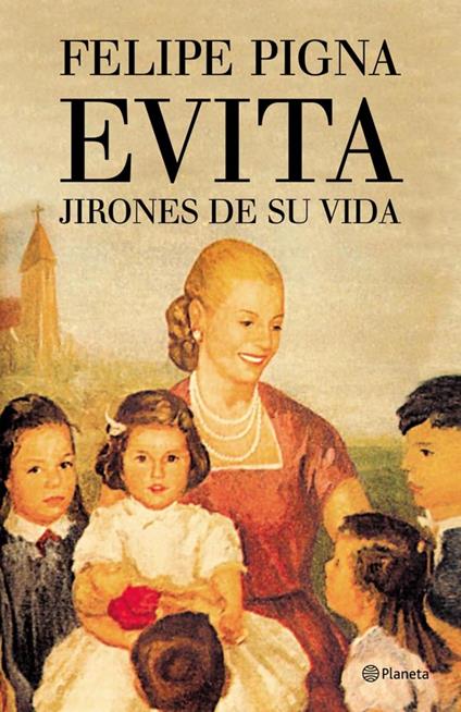 Evita. Jirones de su vida